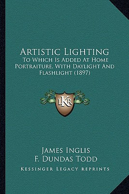 Libro Artistic Lighting: To Which Is Added At Home Portra...