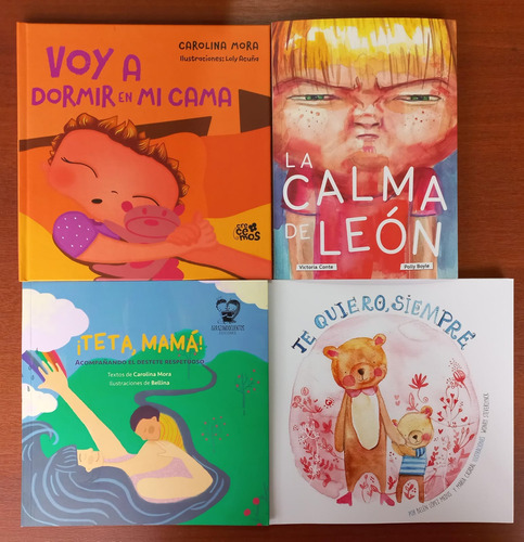 4 Libros Carolina Mora Teta Mamá  Te Quiero + Dormir + Calma