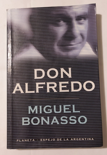 Don Alfredo - Miguel Bonasso / Ed Planeta