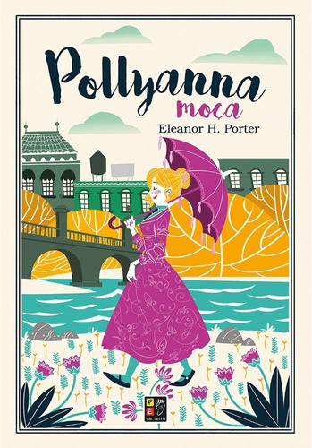 Livro Pollyanna Moça Eleanor H. Porter