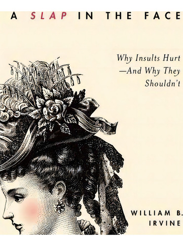 A Slap In The Face, De William B. Irvine. Editorial Oxford University Press Inc, Tapa Dura En Inglés
