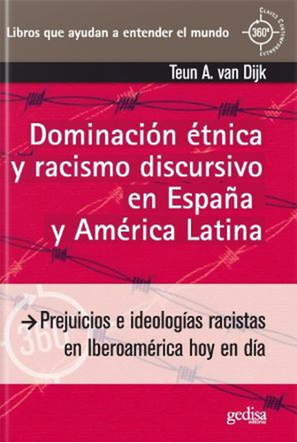 Dominación Étnica Y Racismo Discursivo En España Y América L