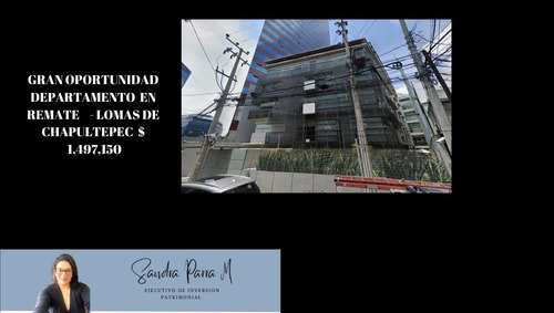 Excelente Oportunidad 2024!! Aprovecha Esta Gran Oportunidad !! Departamento En Remate Ubicado En La Colonia Más Exclusiva De La Cdmx, Lomas De Chapultepec $1.497.150- Spm017-sen-di