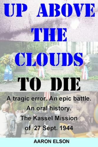 Libro: Up Above The Clouds To Die: A Tragic Error. An Epic