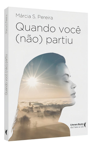Quando você ( não) partiu, de Pereira, Márcia S.. Editorial Literare Books International Ltda, capa mole em português, 2022