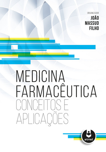 Medicina Farmacêutica: Conceitos e aplicações, de Massud Filho, João. Editorial Artmed Editora Ltda., capa mole em português, 2016