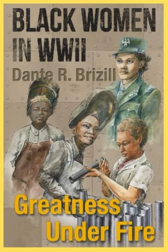 Libro:  Greatness Under Fire: Black Women In Wwii