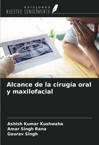 Libro: Alcance De La Cirugía Oral Y Maxilofacial (spanish Ed