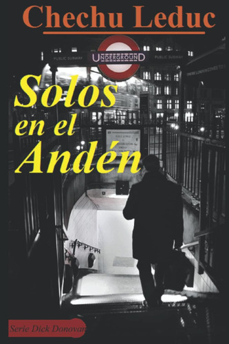 Libro: Solos En El Andén (dick Donovan) (spanish Edition)