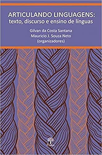 Libro Articulando Linguagens- Texto, Discurso E Ensino De Li