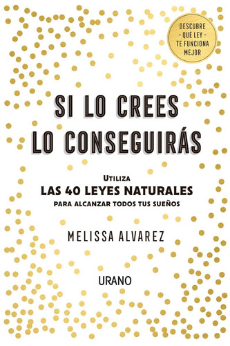 Libro Si Lo Crees Lo Conseguirás - Alvarez, Melissa