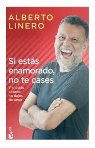 Si Estas Enamorado No Te Cases, De Alberto Linero. Editorial Booket, Tapa Blanda En Español, 2021