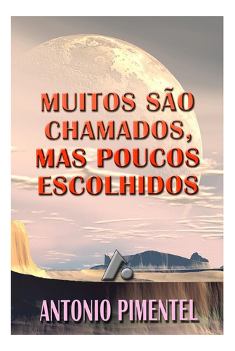 Livro: Muitos São Chamados, Mas Poucos Escolhidos (portugues