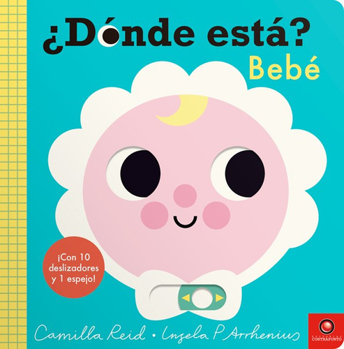 Libro Donde Esta? - Bebe, De Camilla Reid. Editorial Contrapunto, Tapa Dura, Edición 1 En Español, 2023