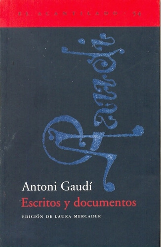 Escritos Y Documentos - Antoni Gaudi