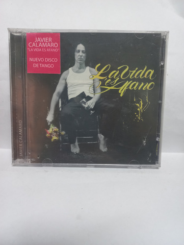 Cd Javier Calamaro La Vida Es Afano 