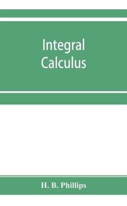 Libro Integral Calculus - H B Phillips