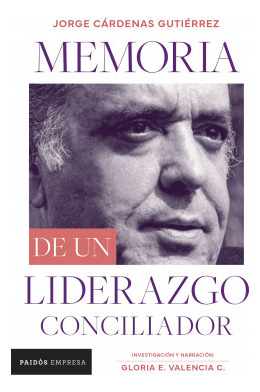 Memorias De Un Liderazgo Conciliador