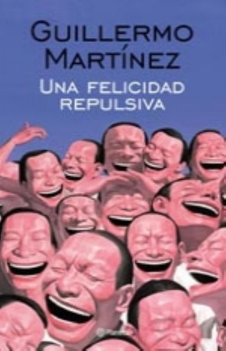 Una Felicidad Repulsiva