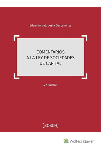 Comentarios A La Ley De Sociedades De Capital (4.ª Edición)