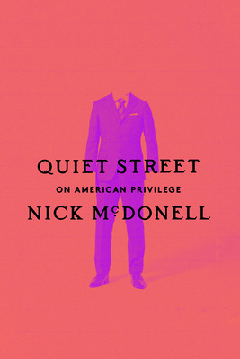 Libro Quiet Street: On American Privilege - Mcdonell, Nick
