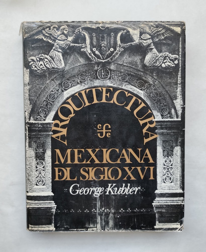 Libro Arquitectura Mexicana Del Siglo Xvi