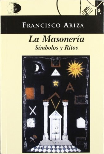 La Masonería : Símbolos Y Ritos&-.