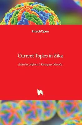 Libro Current Topics In Zika - Alfonso J. Rodriguez-morales