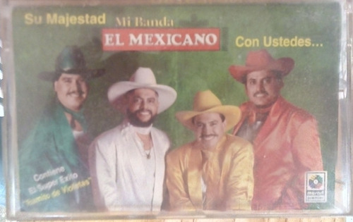 Cassette Su Majestad Mi Banda El Mexicano  Con Ustedes...