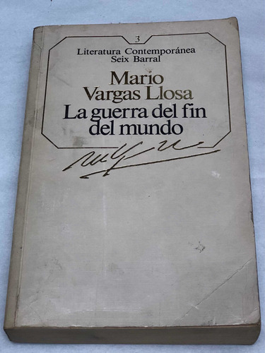 La Guerra Del Fin Del Mundo = Mario Vargas Llosa |seixbarral