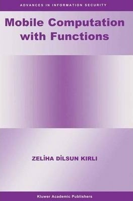 Mobile Computation With Functions - Zeliha Dilsun Kirli