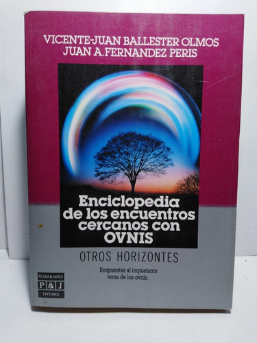 Enciclopedia De Encuentros Cercanos Con Ovnis - Olmos Peris