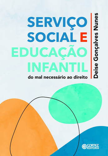 Libro Servico Social E Educacao Infantil De Nunes Deise Gonc