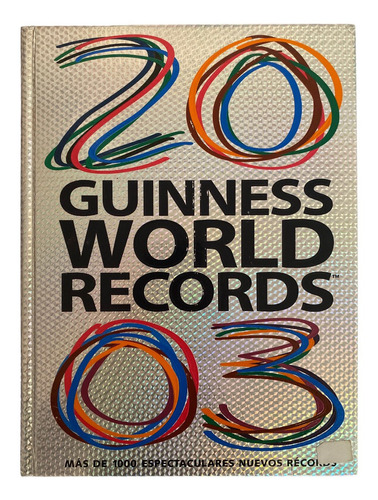 Libro Guiness World Records 2003 Mas De 1000 Espectaculares 