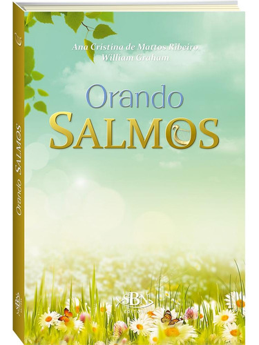 Orando Salmos, de Graham, William & Ribeiro, Ana Cristina de Mattos. Editora Todolivro Distribuidora Ltda., capa mole em português, 2019