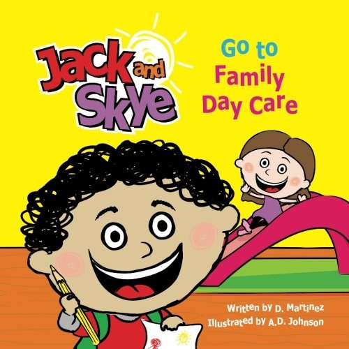 Jack And Skye Go To Family Day Care (volume 1)