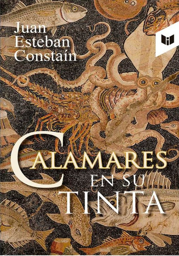 Calamares En Su Tinta, de Juan Esteban stain. Serie 9587579345, vol. 1. Editorial CIRCULO DE LECTORES, tapa blanda, edición 2020 en español, 2020