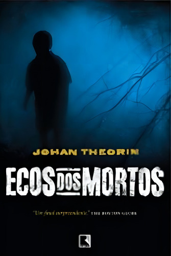 Ecos dos mortos, de Theorin, Jhoran. Editorial Editora Record Ltda., capa mole em português, 2011