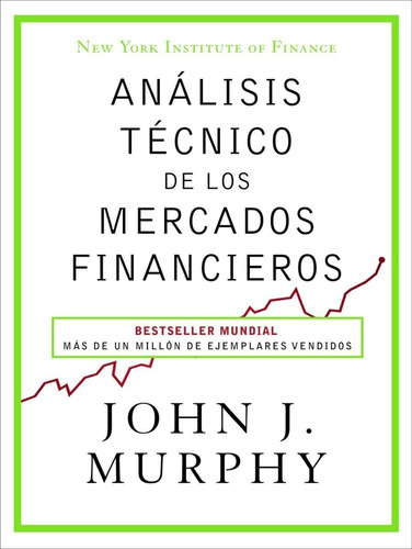 Libro - Análisis Técnico Mercados Financieros - J.j. Murphy