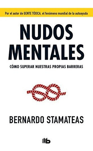 Libro : Nudos Mentales / Mental Knots - Stamateas, Bernard 