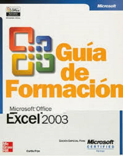 Guia De Formación - Excel 2003 - Curtis Frye 