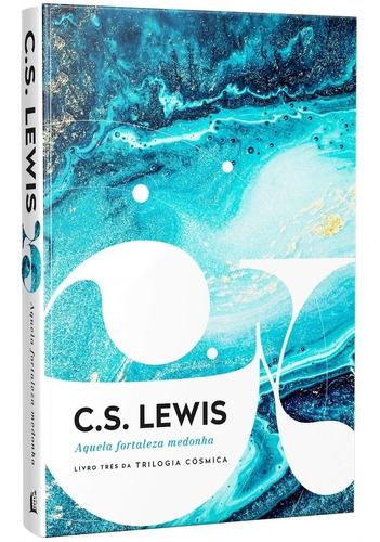 Aquela Fortaleza Medonha Trilogia Cósmica Vol 3 C S Lewis