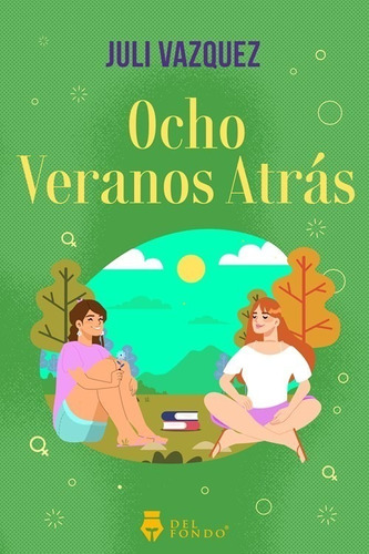 Ocho Veranos Atras - Julieta Vazquez - Del Fondo - Libro