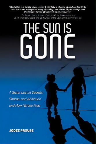 The Sun Is Gone, De Jodee Prouse. Editorial Hope Humility Inc, Tapa Blanda En Inglés