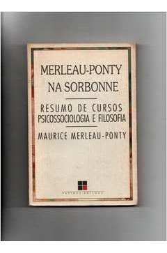 Livro Merleau-ponty Na Sarbonne - Maurice Merlea-ponty [1990]