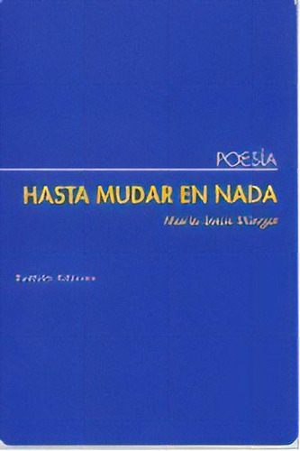 Hasta Mudar En Nada, De Mingot, Maria Jesus. Editorial Bartleby Editores,s.l En Español