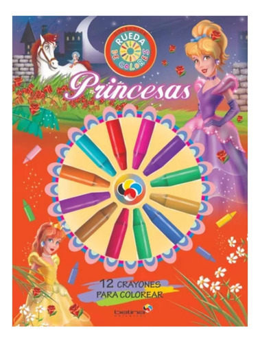 Princesas - Col. Rueda De Colores - Betina