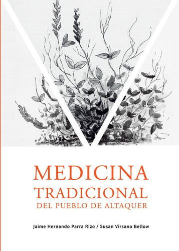 Medicina Tradicional Del Pueblo De Altaquer - Virsano Bel...