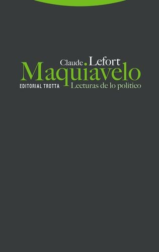 Libro Maquiavelo. Lecturas De Lo Político