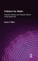 Comprar Folklore For Stalin : Russian Folklore And Pseudo-folklor...